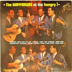 Пластинка Wayfarers The Wayfarers At The Hungry I